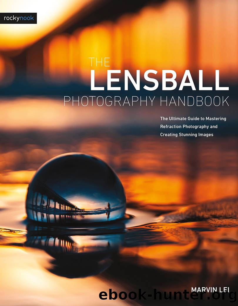 The Lensball Photography Handbook by Marvin Lei