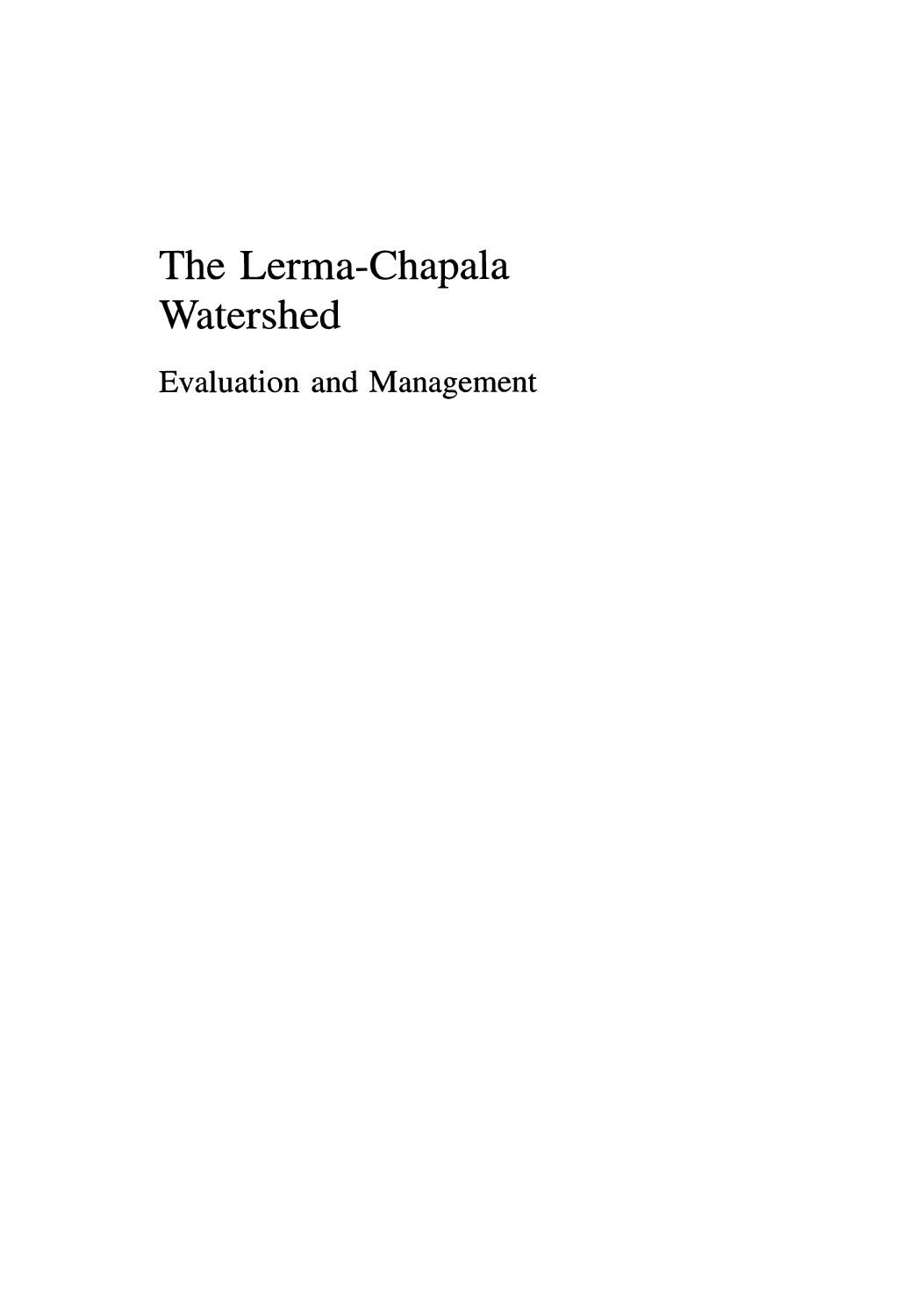 The Lerma-Chapala Watershed: Evaluation and Management by Javier Aparicio (auth.) Anne M. Hansen Manfred van Afferden (eds.)