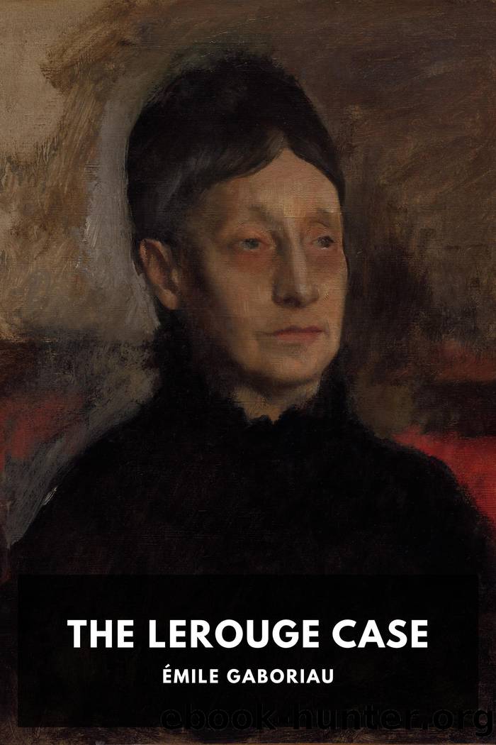 The Lerouge Case by Émile Gaboriau