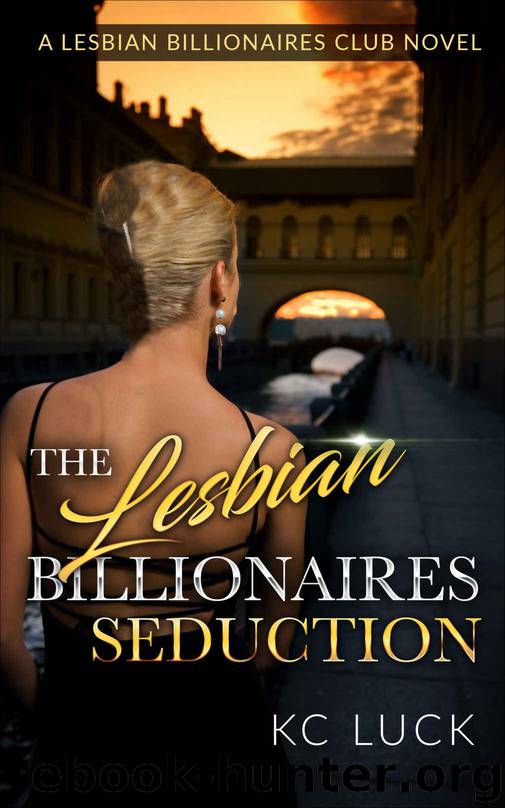 The Lesbian Billionaires Seduction by K C Luck