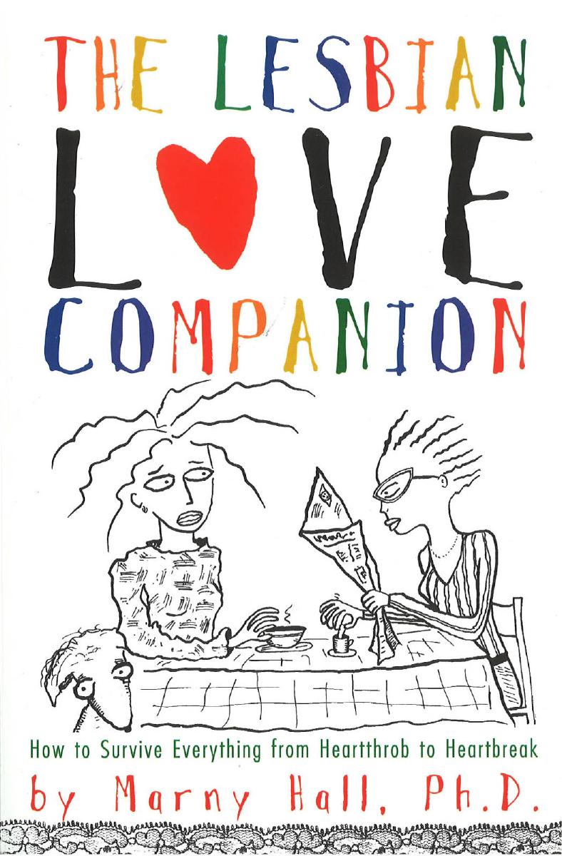 The Lesbian Love Companion by How To Survive Everything From Heartthrob to Heartbreak