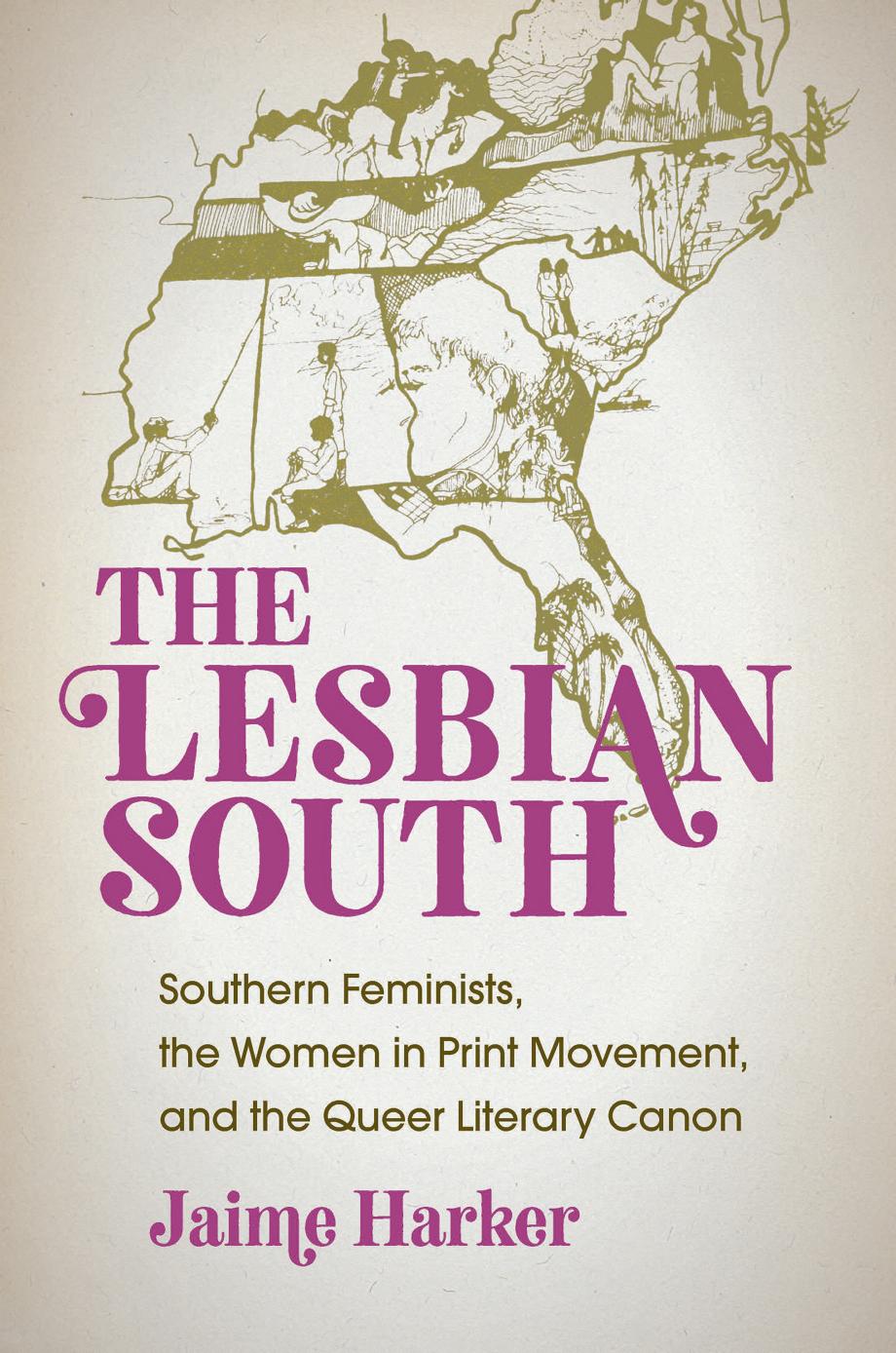 The Lesbian South by Jaime Harker
