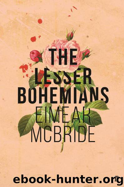 The Lesser Bohemians by Eimear McBride