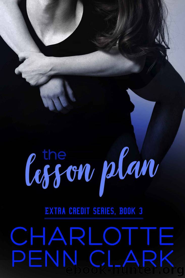 The Lesson Plan: Extra Credit, Book 3 by Charlotte Penn Clark