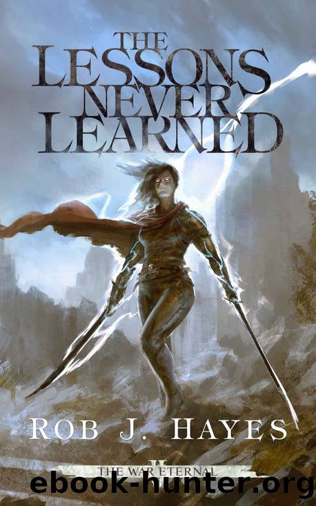 The Lessons Never Learned by Rob J. Hayes