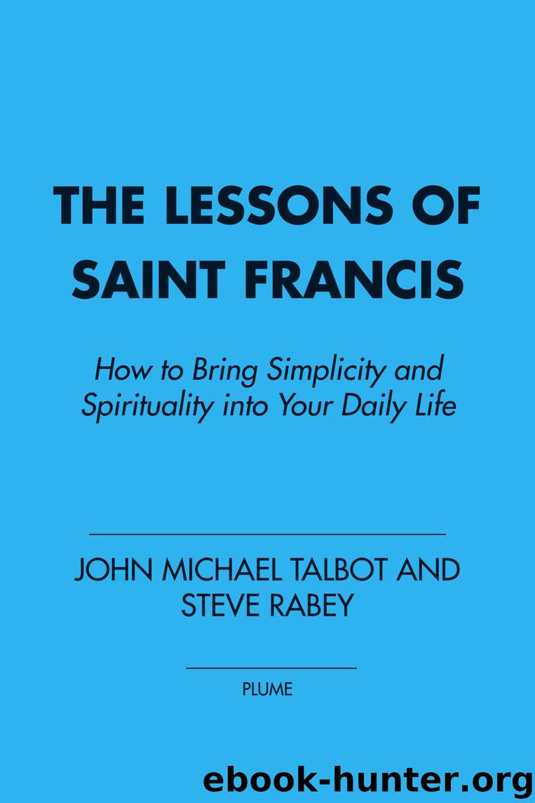 The Lessons of Saint Francis by John Michael Talbot & Steve Rabey