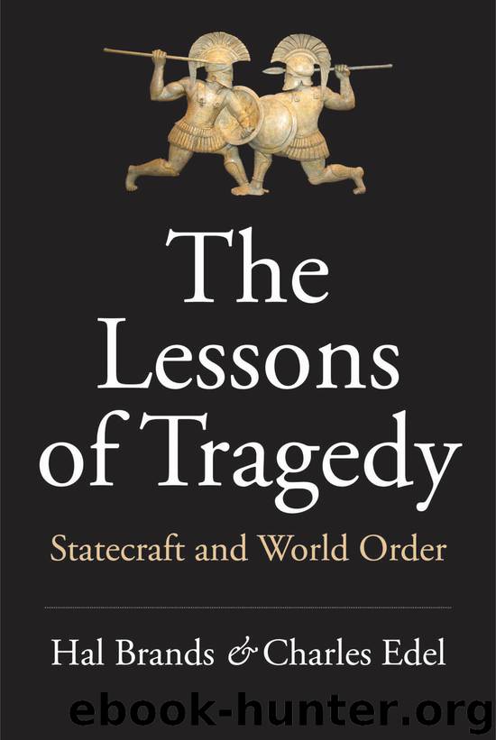 The Lessons of Tragedy by Hal Brands;Charles Edel;