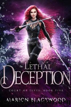The Lethal Deception (Court of Elves Book 5) by Marion Blackwood