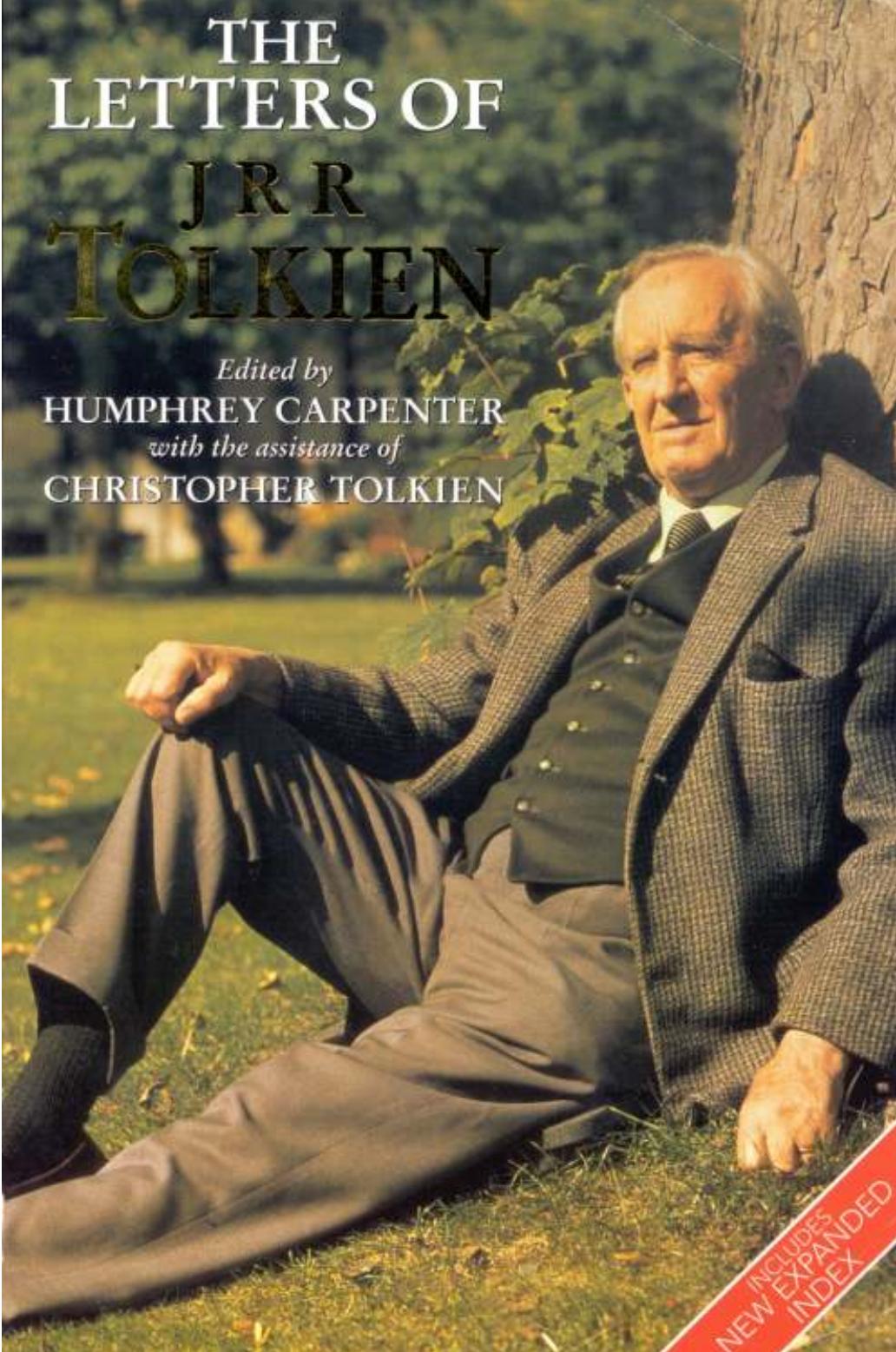 The Letters of J.R.R. Tolkien by ed. Humphrey Carpenter