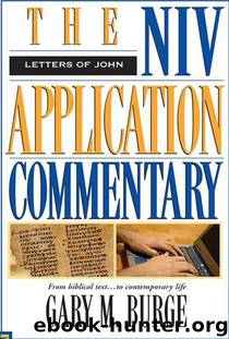 The Letters of John by Gary M. Burge