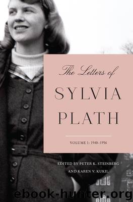 The Letters of Sylvia Plath Volume 1 by Sylvia Plath