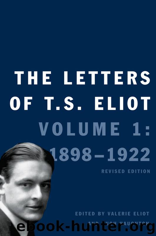 The Letters of T. S. Eliot by T. S. Eliot & Hugh Haughton