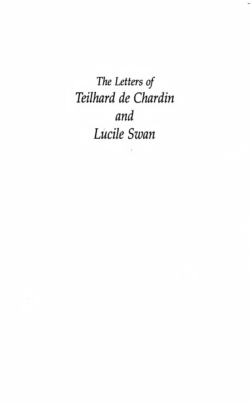 The Letters of Teilhard de Chardin and Lucille Swan by Pierre Teilhard de Chardin