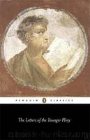 The Letters of the Younger Pliny by The Younger Pliny