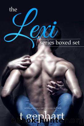 The Lexi Series Boxed Set by T Gephart