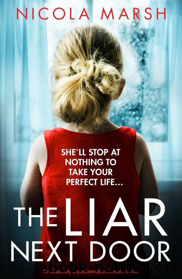 The Liar Next Door: An absolutely unputdownable domestic thriller by Nicola Marsh