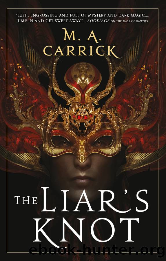 The Liar's Knot by M. A. Carrick