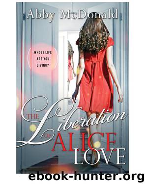 The Liberation of Alice Love by Abby McDonald