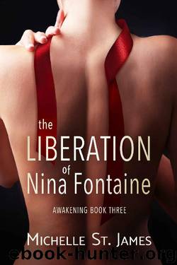 The Liberation of Nina Fontaine (Awakening Book 3) by Michelle St. James