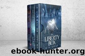 The Liberty Box Trilogy by C A Gray