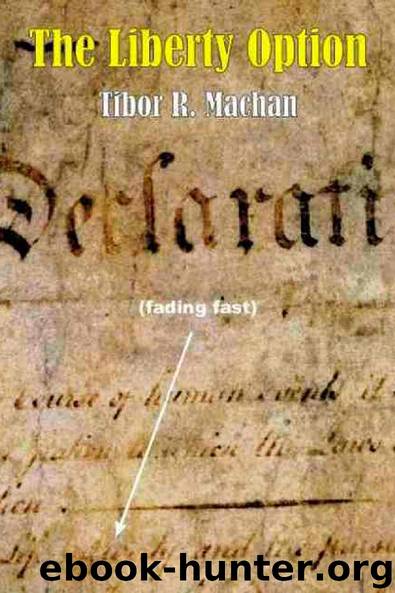 The Liberty Option by Tibor R. Machan