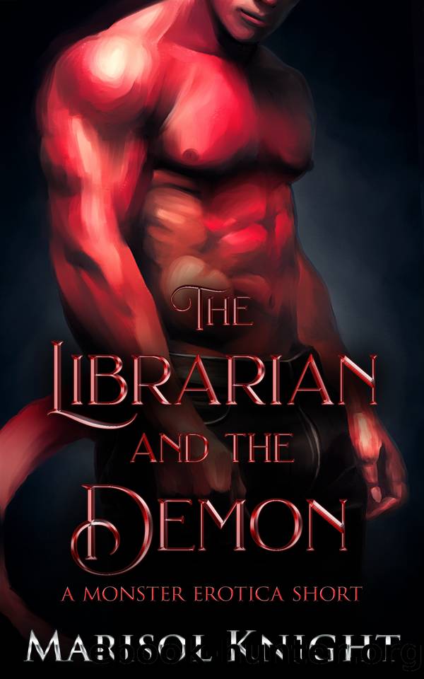 The Librarian and The Demon: A Monster Erotica Short (Marisol's Monster Erotica Shorts) by Knight Marisol
