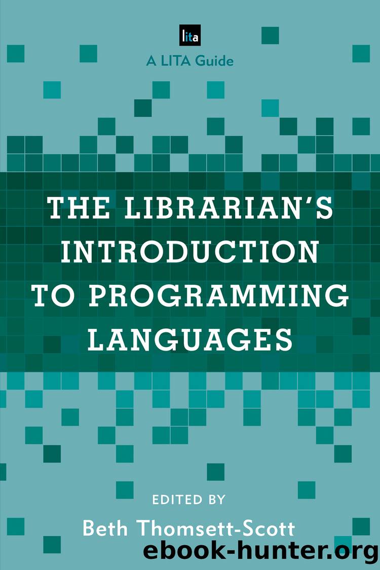 The Librarian's Introduction to Programming Languages by Thomsett-Scott Beth;