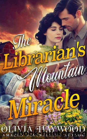 The Librarian's Mountain Miracle by Haywood Olivia