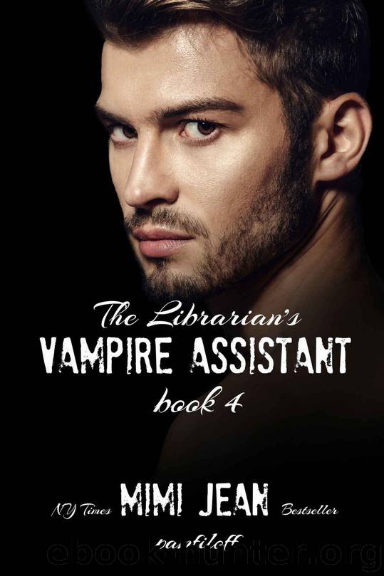 The Librarian's Vampire Assistant, Book 4 by Pamfiloff Mimi Jean