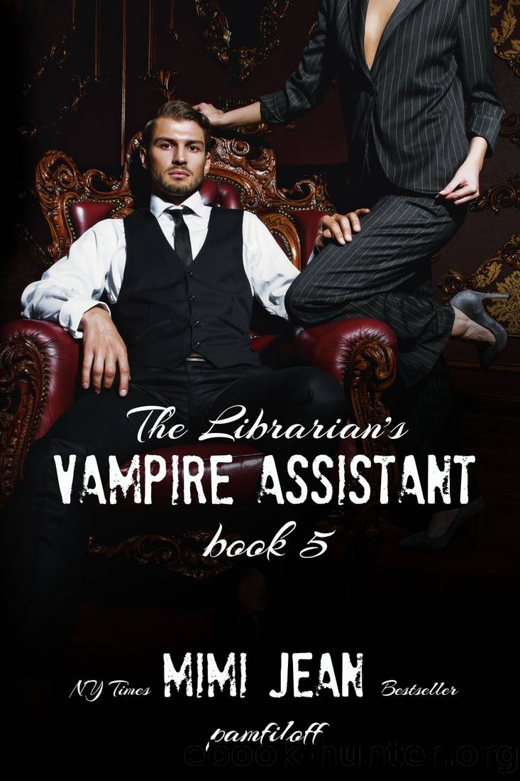 The Librarian's Vampire Assistant, Book 5 by Pamfiloff Mimi Jean