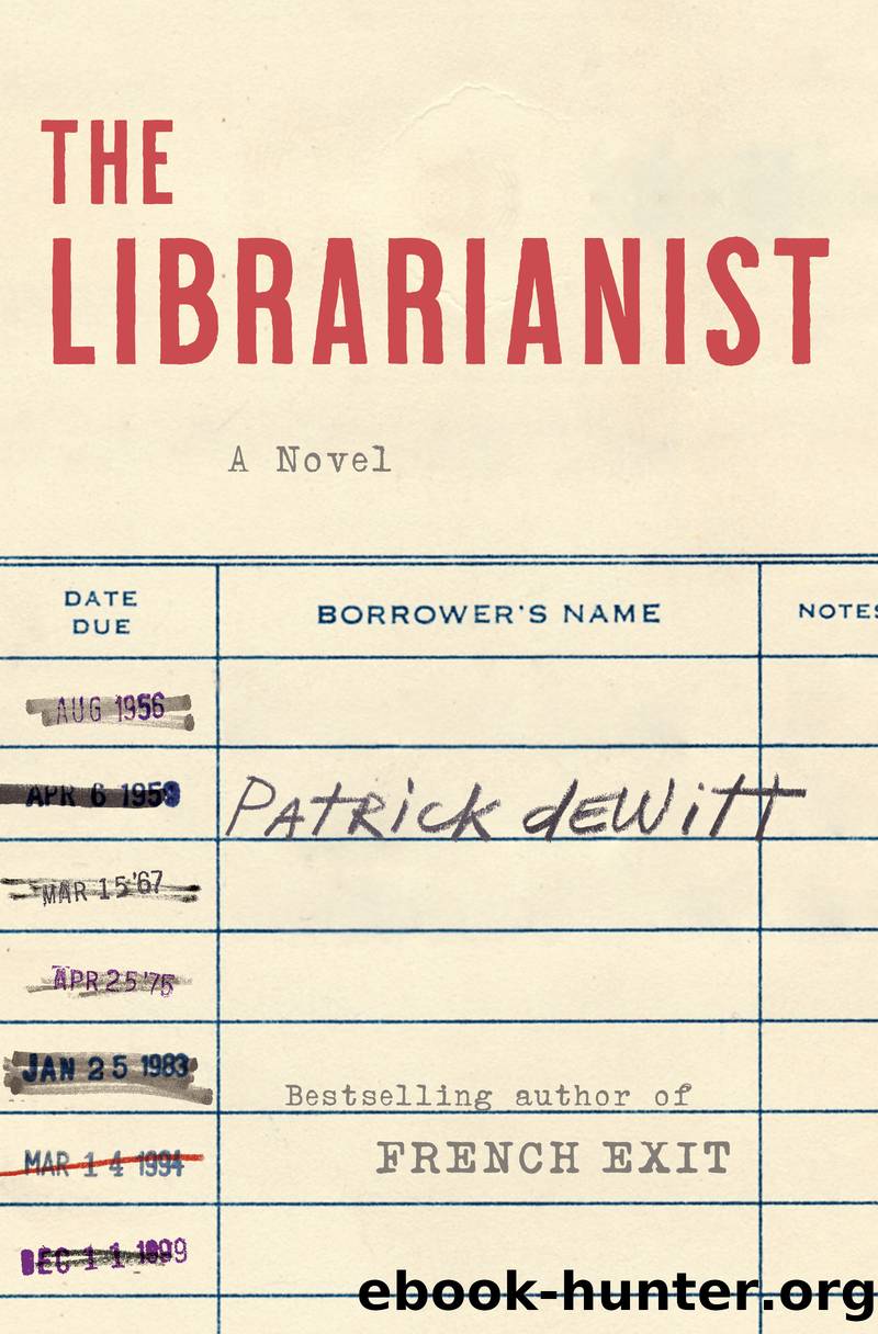 The Librarianist by Patrick deWitt