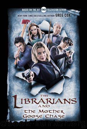 The Librarians and the Mother Goose Chase by Greg Cox