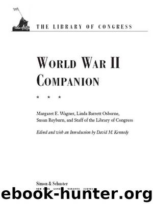 The Library of Congress World War II Companion by Margaret E. Wagner Linda Barrett Osborne Susan Reyburn & Staff of the Library of Congress