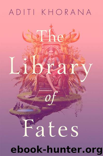 The Library of Fates by Aditi Khorana