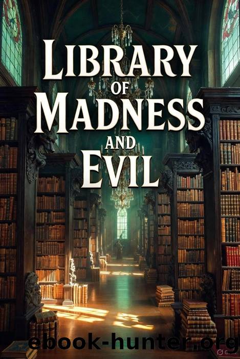 The Library of Madness and Evil by angel peña