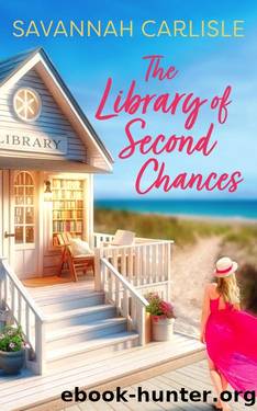 The Library of Second Chances: A Heartwarming Summer Romance by Savannah Carlisle