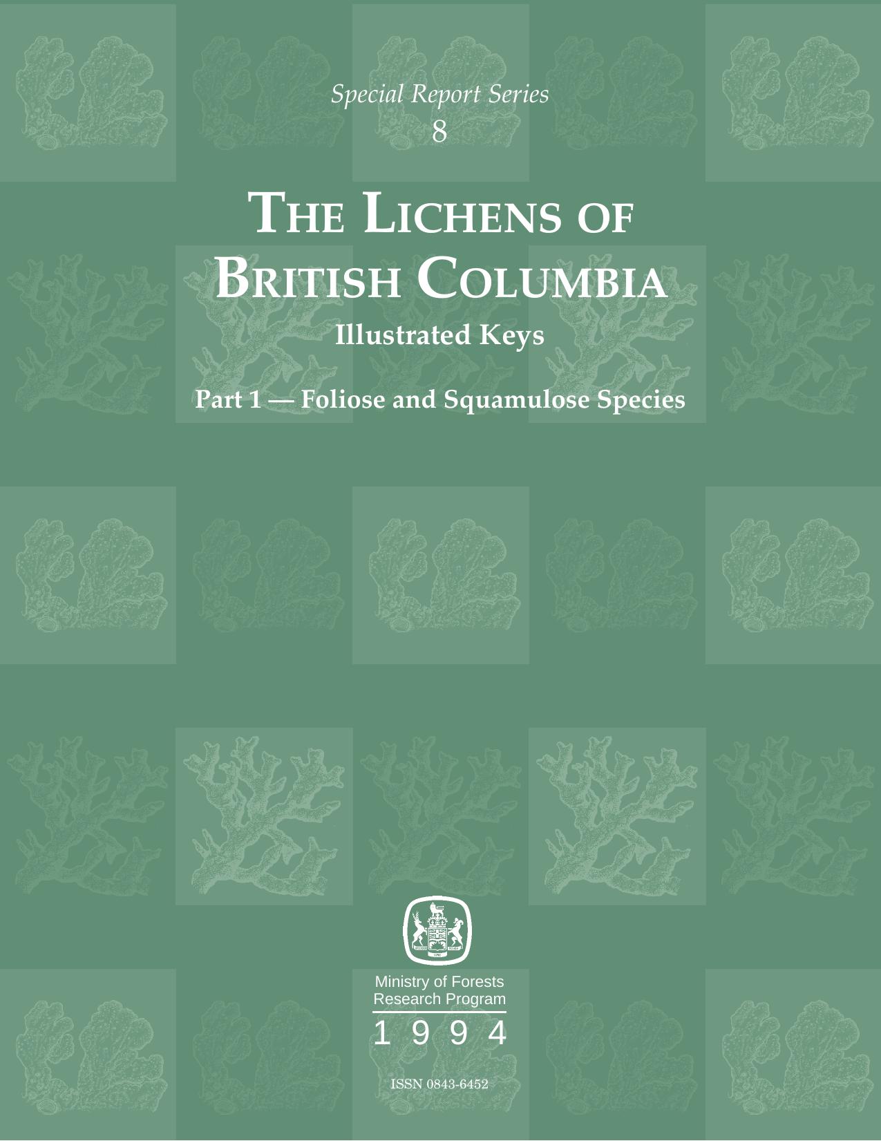 The Lichens of British Columbia, Illustrated Keys, Part 1 - Foliose and Squamulose Species by Trevor Goward Bruce McCune Del Meidinger