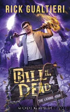 The Liching Hour (Bill of the Dead Book 4) by Rick Gualtieri