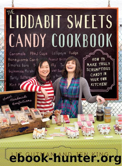 The Liddabit Sweets Candy Cookbook by Liz Gutman