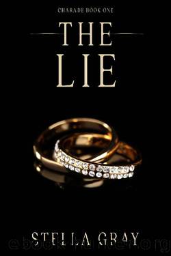 The Lie (Charade Book 1) by Stella Gray