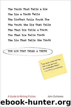 The Lie That Tells a Truth by John Dufresne