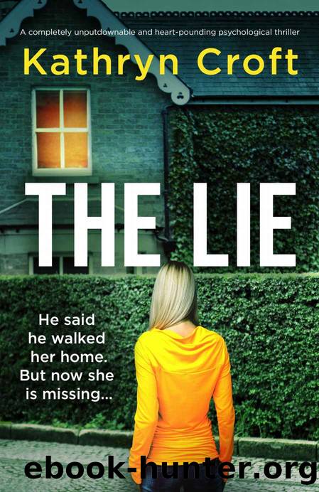 The Lie: A completely unputdownable and heart-pounding psychological thriller by Kathryn Croft