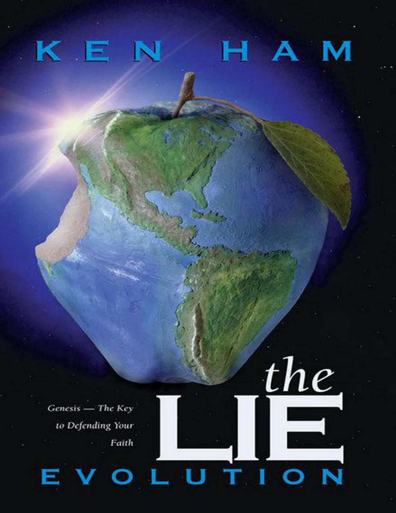 The Lie: Evolution by Ken Ham