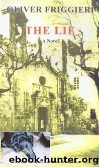 The Lie. A Novel from Malta by Friggieri Oliver