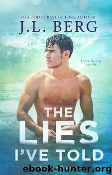 The Lies I've Told: A By The Bay Stand-Alone Novel by J.L. Berg
