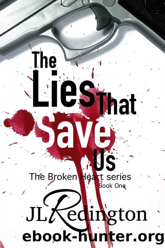 The Lies That Save Us (The Broken Heart Series Book 1) by JL Redington