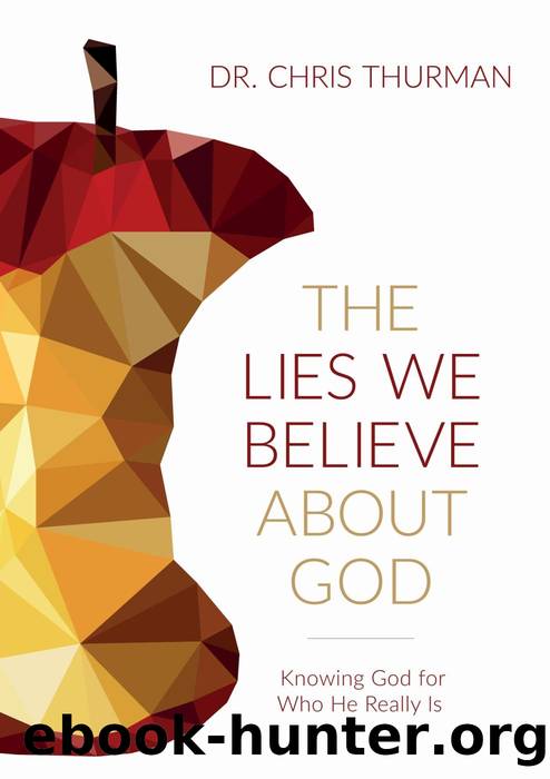 The Lies We Believe about God by Chris Thurman
