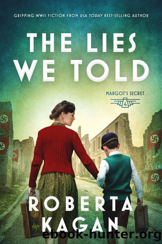 The Lies We Told (Margot's Secret Book 4) by Kagan Roberta