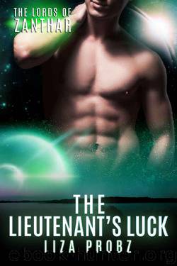 The Lieutenant's Luck (The Lords of Zanthar Book 3) by Liza Probz