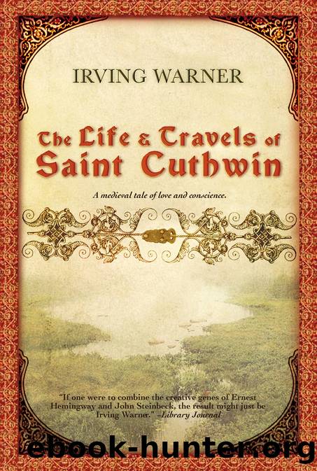 The Life & Travels of Saint Cuthwin by Irving Warner